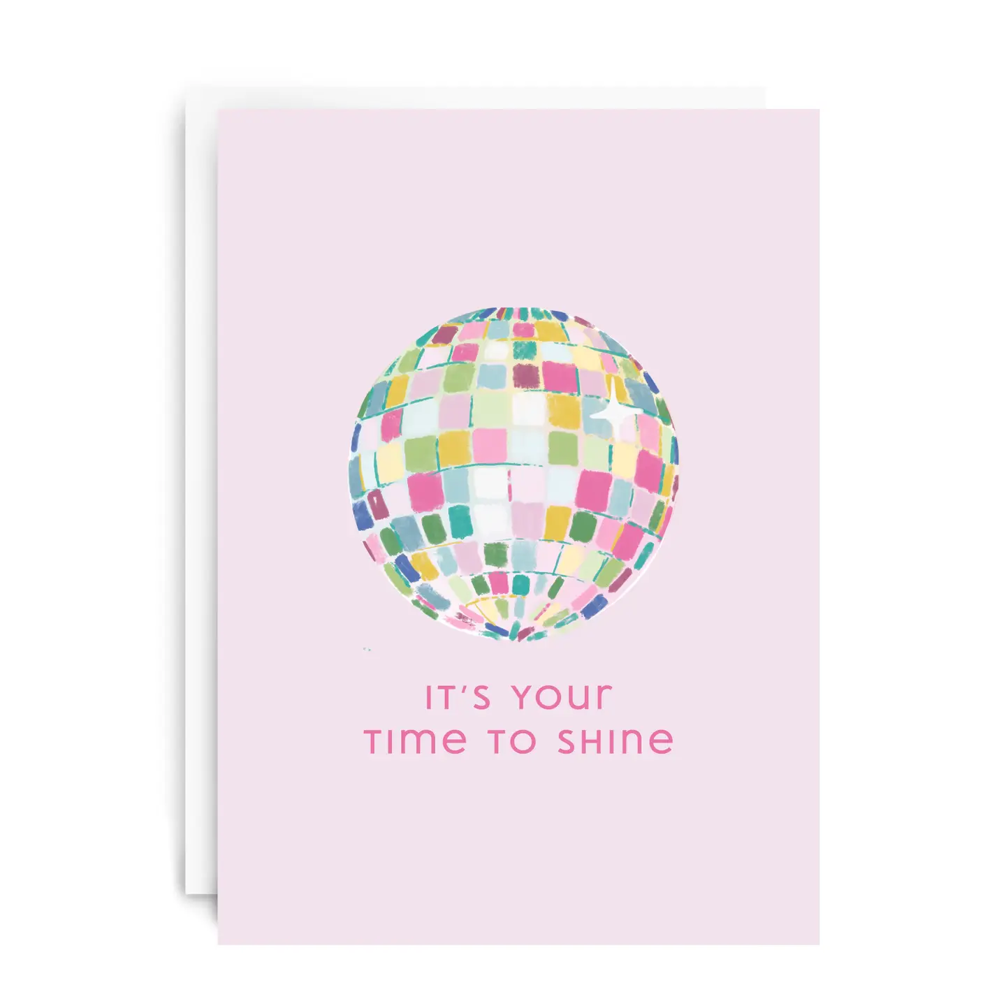 "It's Your Time To Shine" Greeting Card