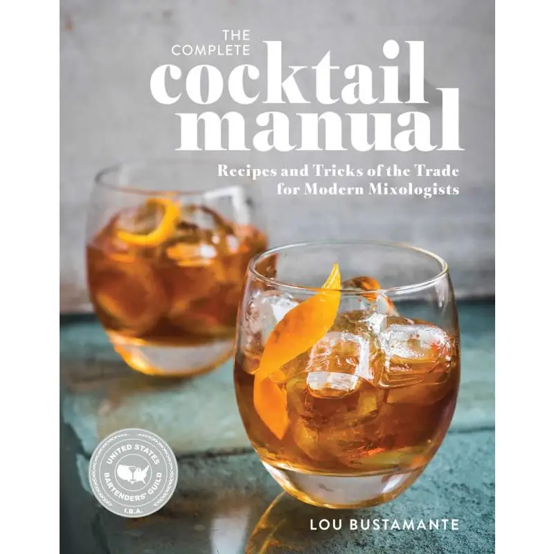 The Complete Cocktail Manual: Recipes, Tricks