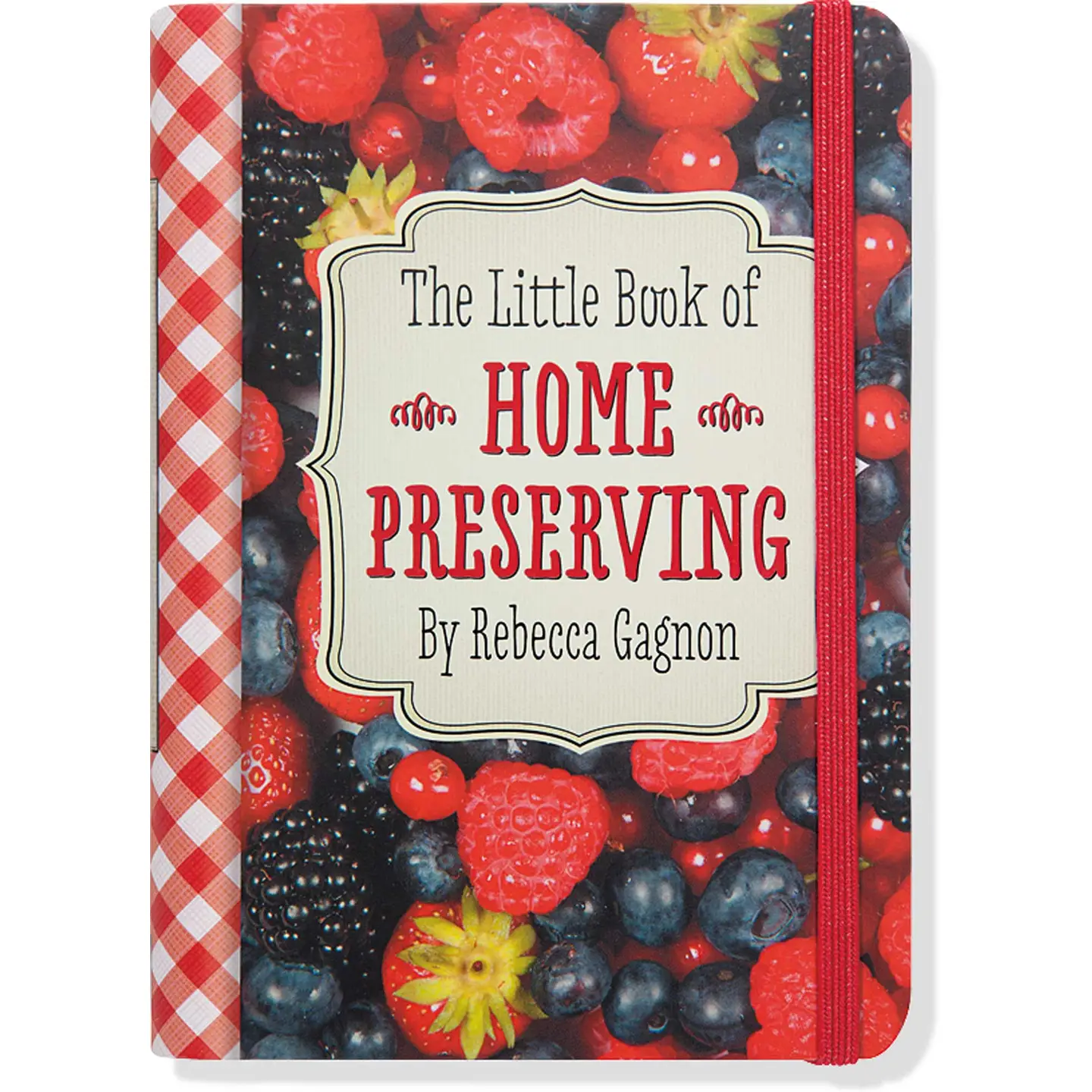The Little Book of Home Preserving